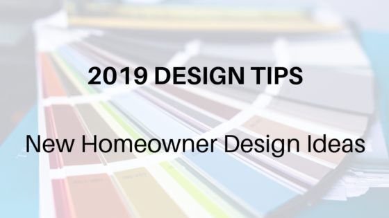 New Homeowner Design Tips