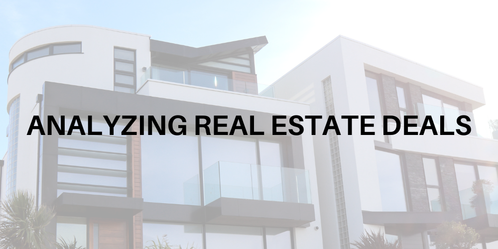 how to analyze real estate deals